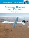 Military Robots and Drones (eBook): A Reference Handbook